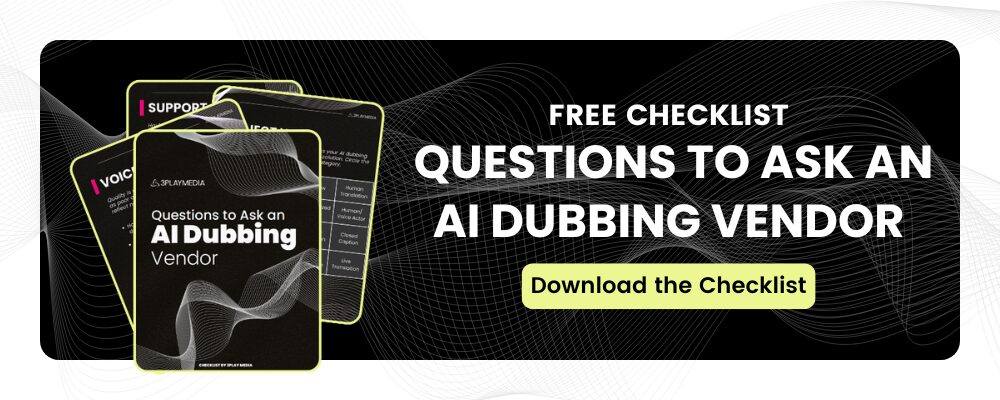 Free Checklist:  questions to ask an ai dubbing vendor  class=