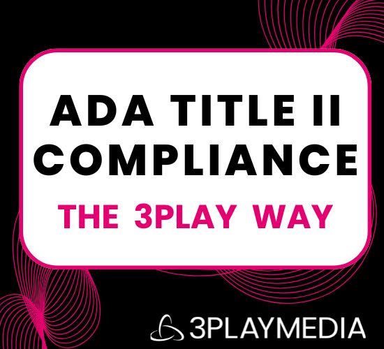 3Play Way: ADA Title II Compliance image